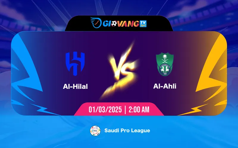 Soi kèo Al Hilal vs Al Ahli SC 02h00 ngày 01/03/2025 - VĐQG Ả Rập