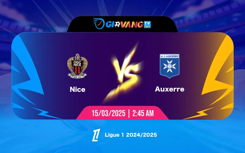 Soi kèo Nice vs Auxerre 02h45 ngày 15/3/2025 - Ligue 1