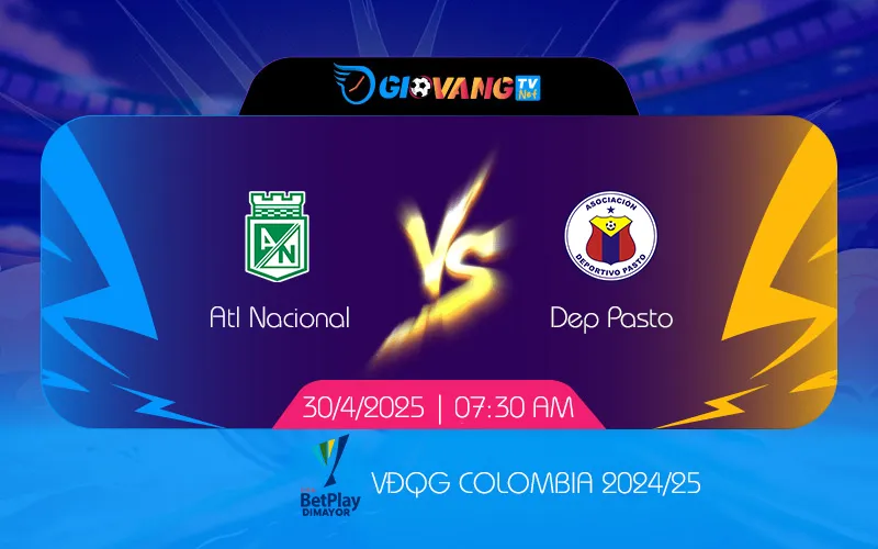 Soi kèo Atl Nacional vs Dep Pasto 07h30 ngày 30/4/2025 - VĐQG Colombia