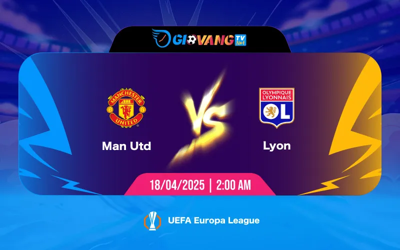 Soi kèo Man Utd vs Lyon 02h00 ngày 18/4/2025 - Cup C2