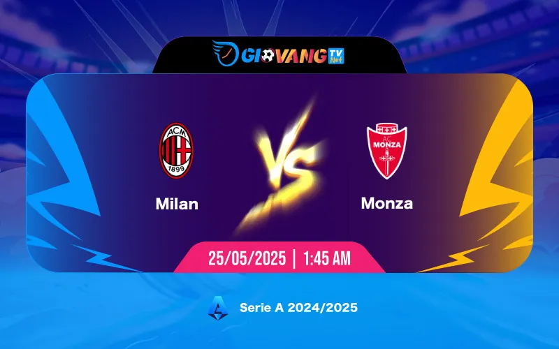 Soi kèo AC Milan vs Monza 01h45 ngày 25/5/2025 - Serie A