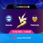 Soi kèo Alaves vs Valencia 00h00 ngày 15/5/2025 - La Liga