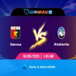 Soi kèo Genoa vs Atalanta 01h45 ngày 18/5/2025 - Serie A
