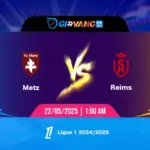 Soi kèo Metz vs Reims 01h00 ngày 22/5/2025 - Ligue 1