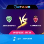 Soi kèo St Etienne vs Monaco 02h05 ngày 04/5/2025 - Ligue 1