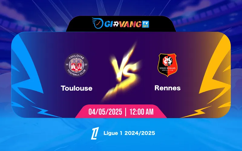Soi kèo Toulouse vs Rennes 00h00 ngày 04/5/2025 - Ligue 1