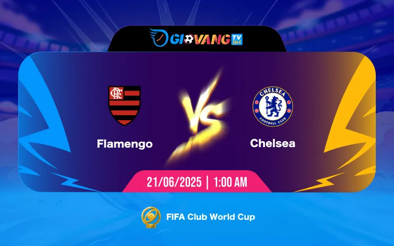 Soi kèo Flamengo vs Chelsea 01h00 ngày 21/6/2025 - FIFA Club World Cup 2025