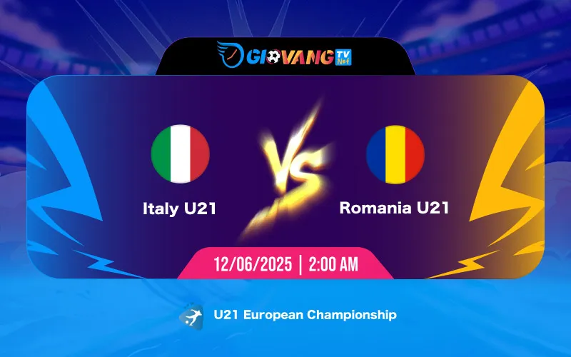 Soi kèo Italia vs Romania 02h00 ngày 12/6/2025 - U21 EURO