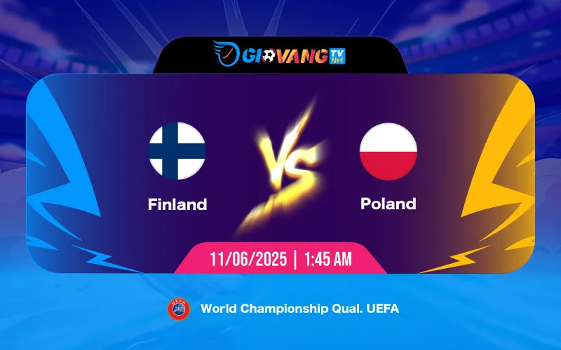 Soi kèo Phần Lan vs Ba Lan 01h45 ngày 11/6/2025 - VL World Cup 2026