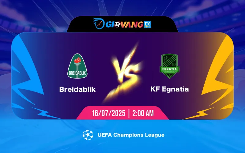 Soi kèo Breidablik vs Egnatia 02h00 ngày 16/7/2025 - Cúp C1